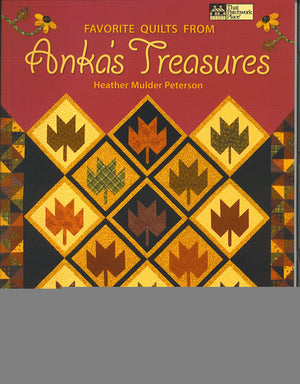 Favorite Quilts from Anka’s Treasures