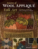 Seasons of Wool Applique Folk Art