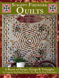 Scrappy Firework Quilts - A Blast of Strips, Squares & Triangles