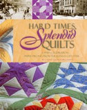 Hard Times, Splendid Quilts